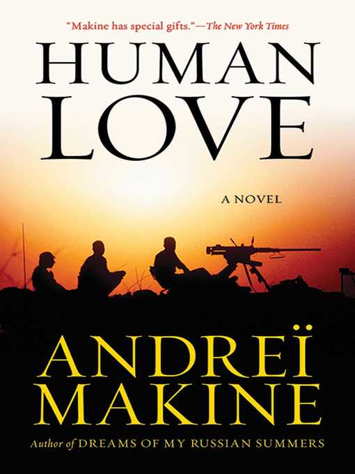 Title details for Human Love: a Novel by Andreï Makine - Available